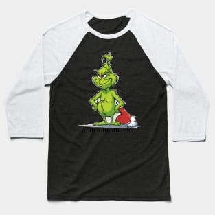 I’m a mean one Grinchy Baseball T-Shirt